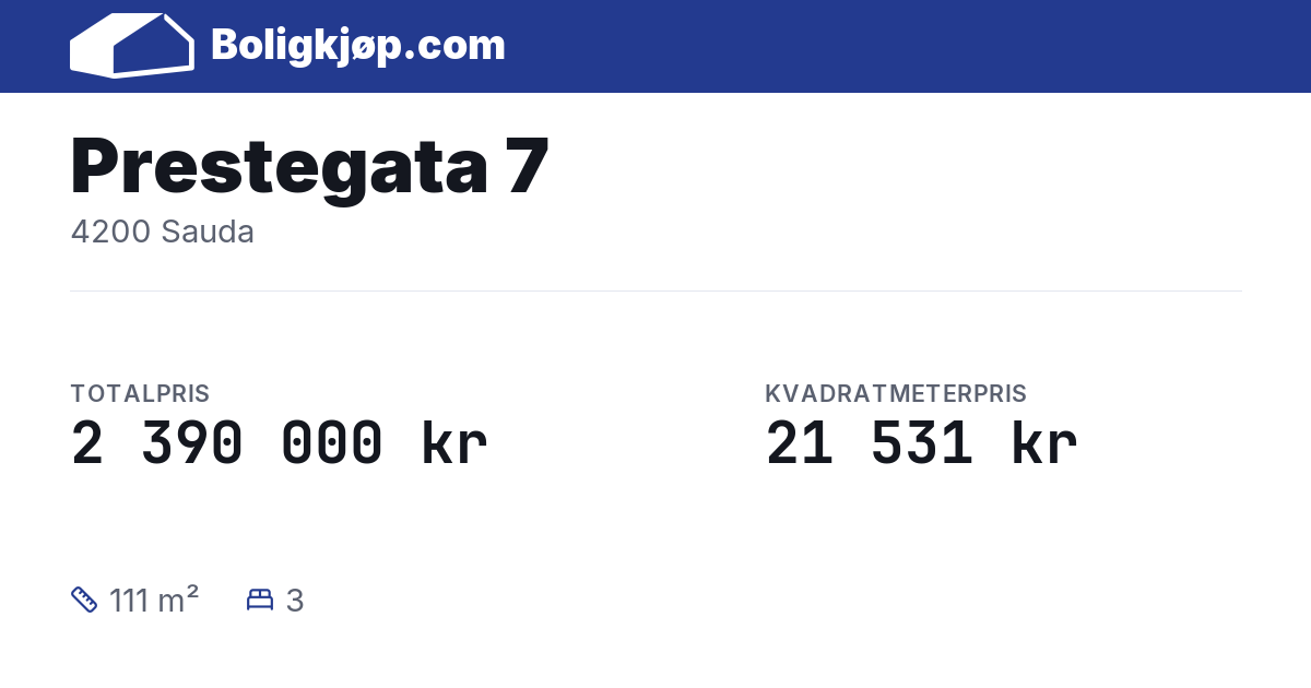 Prestegata 7, 4200 Sauda - totalpris og kvadratmeterpris fra Boligkjøp.com