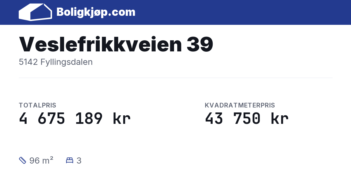 Veslefrikkveien 39, 5142 Fyllingsdalen - totalpris og kvadratmeterpris fra Boligkjøp.com